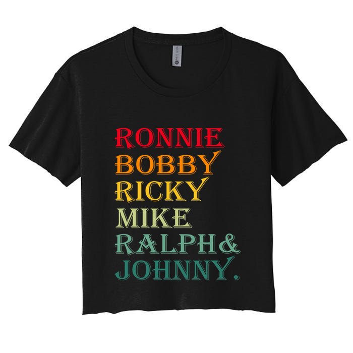 Ronnie Bobby Ricky Mike Ralph And Johnny Women's Crop Top Tee