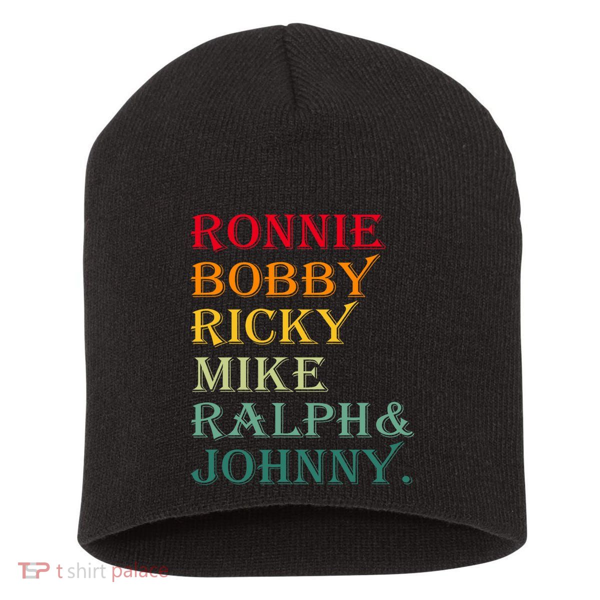 Ronnie Bobby Ricky Mike Ralph And Johnny Short Acrylic Beanie