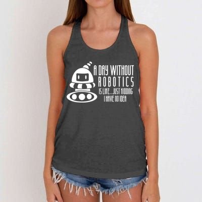 Robotics Build Robots A Day Without Robotics Women's Knotted Racerback Tank
