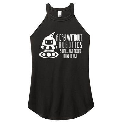 Robotics Build Robots A Day Without Robotics Women's Perfect Tri Rocker Tank