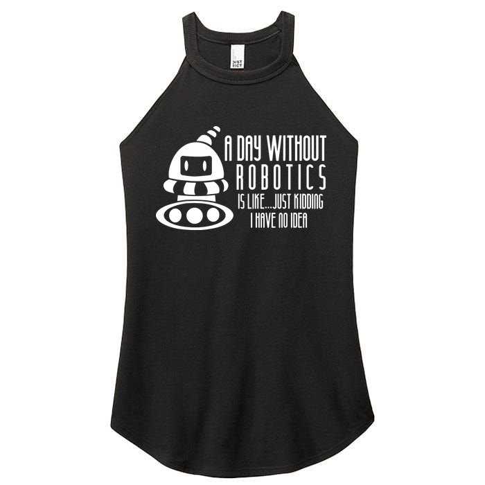 Robotics Build Robots A Day Without Robotics Women's Perfect Tri Rocker Tank