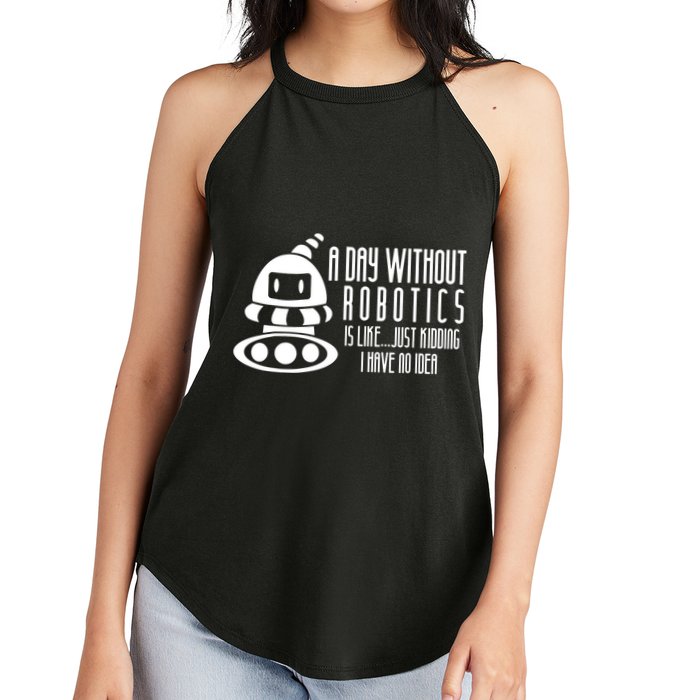Robotics Build Robots A Day Without Robotics Women's Perfect Tri Rocker Tank