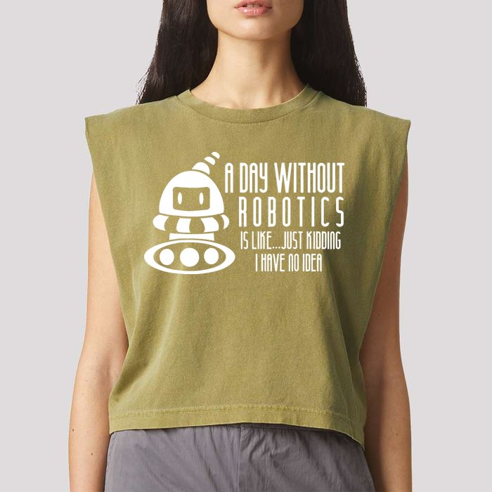 Robotics Build Robots A Day Without Robotics Garment-Dyed Women's Muscle Tee
