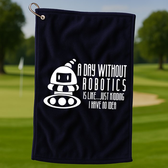 Robotics Build Robots A Day Without Robotics Golf Towel