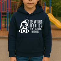 Robotics Build Robots A Day Without Robotics Kids Hoodie