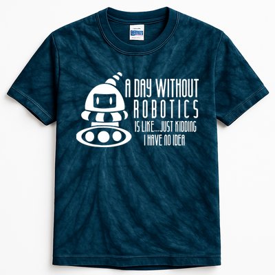 Robotics Build Robots A Day Without Robotics Kids Tie-Dye T-Shirt