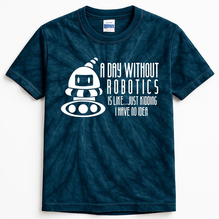 Robotics Build Robots A Day Without Robotics Kids Tie-Dye T-Shirt