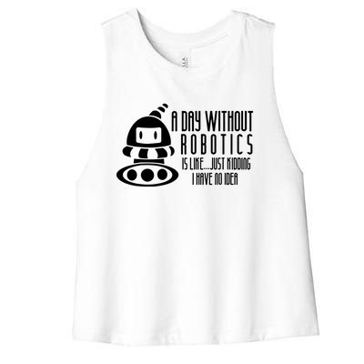 Robotics Build Robots A Day Without Robotics Women's Racerback Cropped Tank