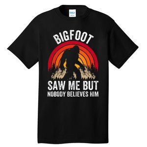 retro Bigfoot Saw Me But Nobody Believes Him Tall T-Shirt