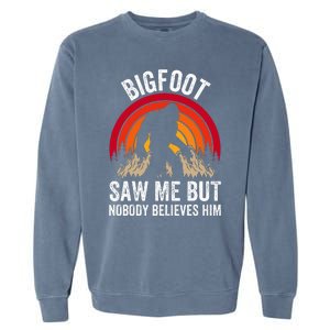 retro Bigfoot Saw Me But Nobody Believes Him Garment-Dyed Sweatshirt