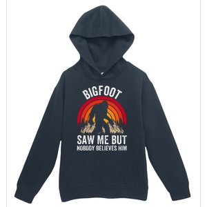 retro Bigfoot Saw Me But Nobody Believes Him Urban Pullover Hoodie