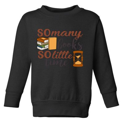 Reading Books So Many Books So Little Time Gift Cute Reading Toddler Sweatshirt