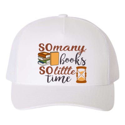 Reading Books So Many Books So Little Time Gift Cute Reading Yupoong Adult 5-Panel Trucker Hat
