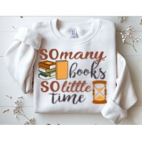 Reading Books So Many Books So Little Time Gift Cute Reading Sweatshirt