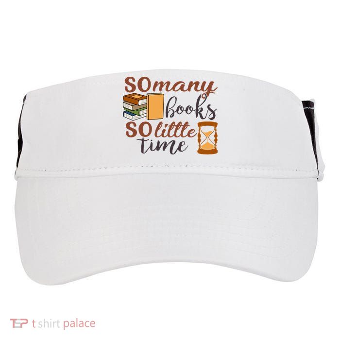 Reading Books So Many Books So Little Time Gift Cute Reading Adult Drive Performance Visor