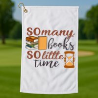 Reading Books So Many Books So Little Time Gift Cute Reading Golf Towel