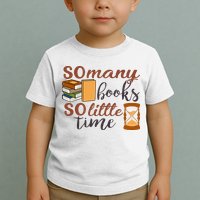 Reading Books So Many Books So Little Time Gift Cute Reading Toddler T-Shirt