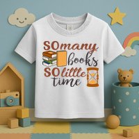 Reading Books So Many Books So Little Time Gift Cute Reading Toddler T-Shirt