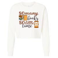 Reading Books So Many Books So Little Time Gift Cute Reading Cropped Pullover Crew