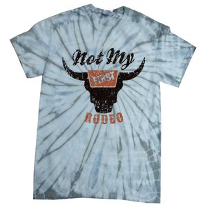 Retro Bull Skull Not My First Rodeo Western Country Cowboy Tie-Dye T-Shirt