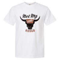 Retro Bull Skull Not My First Rodeo Western Country Cowboy Garment-Dyed Heavyweight T-Shirt