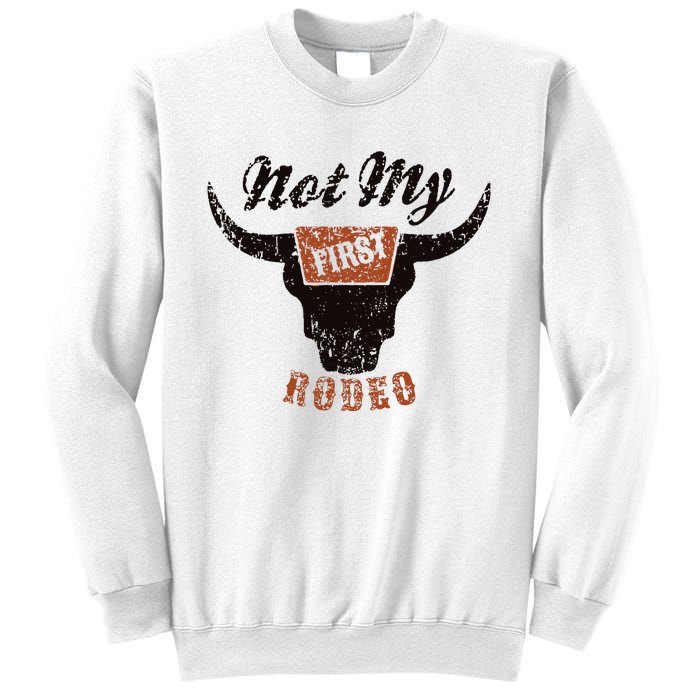 Retro Bull Skull Not My First Rodeo Western Country Cowboy Sweatshirt