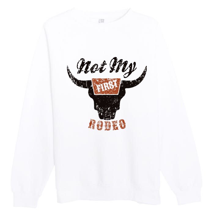 Retro Bull Skull Not My First Rodeo Western Country Cowboy Premium Crewneck Sweatshirt