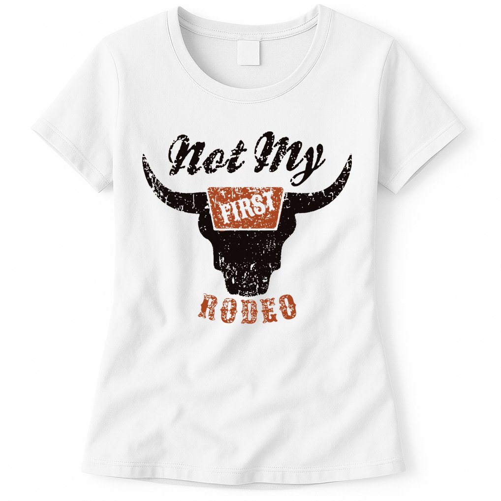 Retro Bull Skull Not My First Rodeo Western Country Cowboy Womens T-Shirt