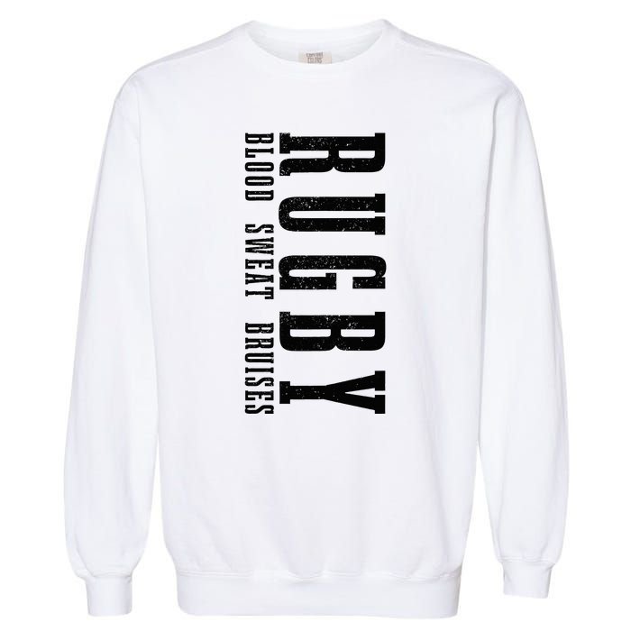 Rugby Blood Sweat Bruises Garment-Dyed Sweatshirt