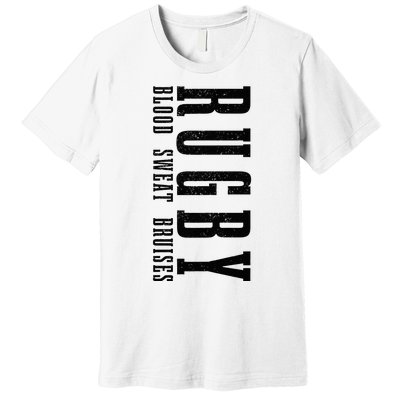 Rugby Blood Sweat Bruises Premium T-Shirt