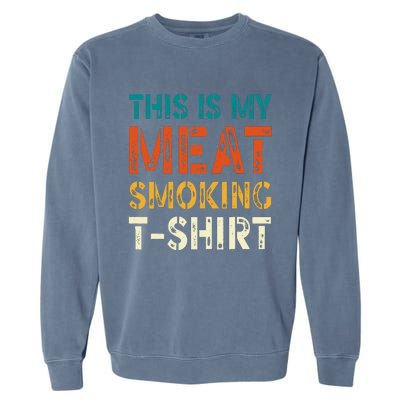 Retro Bbq Smoker Vintage Us Flag This Is My Meat Smoking Garment-Dyed Sweatshirt