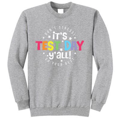 Retro Boho Style Its Test Day Yall Funny Teacher Testing Day Tall Sweatshirt