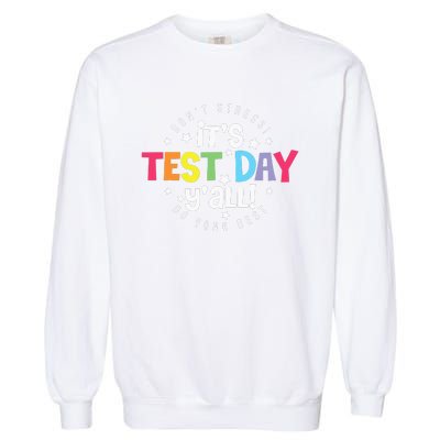 Retro Boho Style Its Test Day Yall Funny Teacher Testing Day Garment-Dyed Sweatshirt