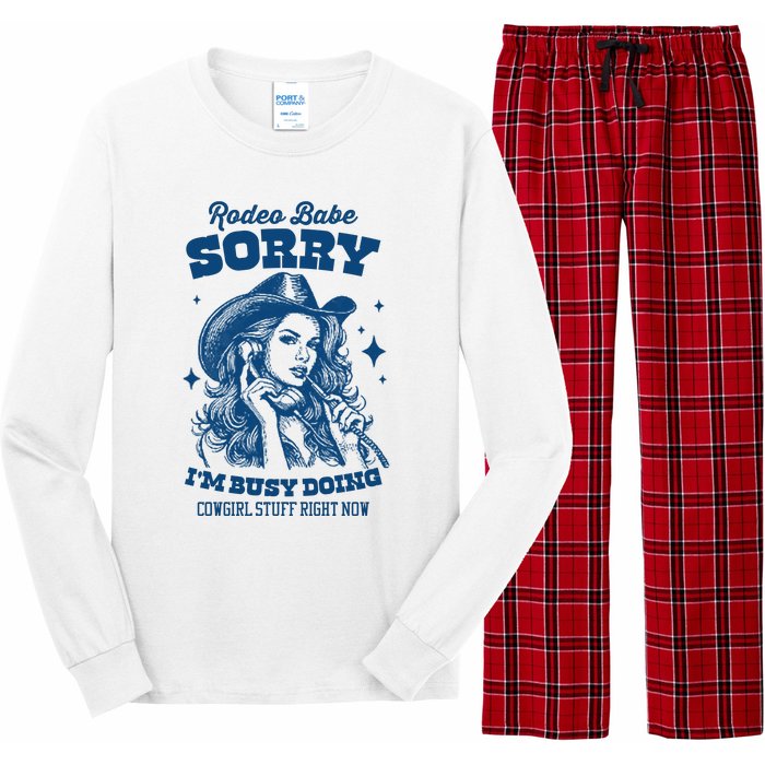 Rodeo Baby Sorry IM Busy Doing Cowgirl Stuff Right Now Long Sleeve Pajama Set