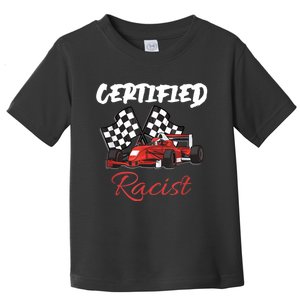 Racer Boost Speedster Certified Retro Racist Certified Race Toddler T-Shirt