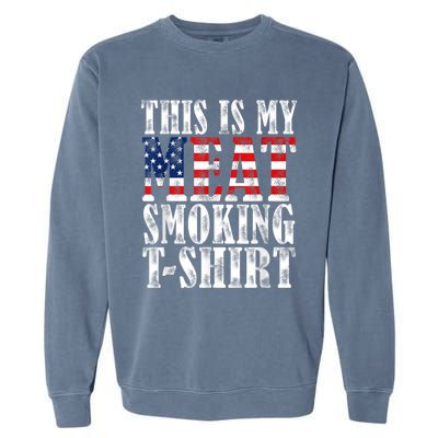 Retro BBQ Smoker Vintage US Flag This Is My Meat Smoking Garment-Dyed Sweatshirt