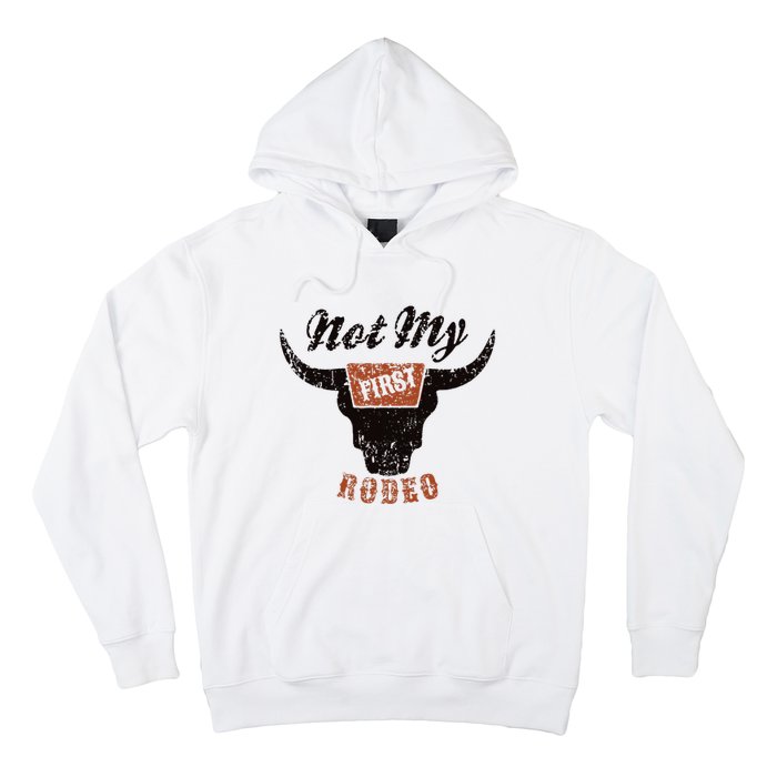 Retro Bull Skull Not My First Rodeo Western Country Cowboy Hoodie