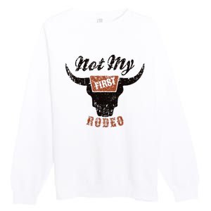 Retro Bull Skull Not My First Rodeo Western Country Cowboy Premium Crewneck Sweatshirt