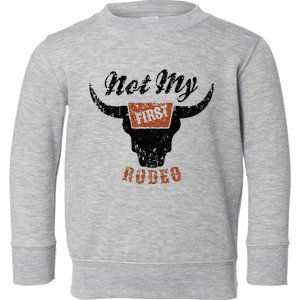 Retro Bull Skull Not My First Rodeo Western Country Cowboy Toddler Sweatshirt