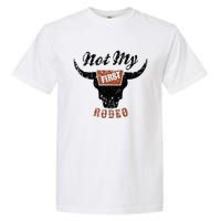 Retro Bull Skull Not My First Rodeo Western Country Cowboy Garment-Dyed Heavyweight T-Shirt