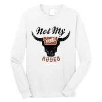 Retro Bull Skull Not My First Rodeo Western Country Cowboy Long Sleeve Shirt