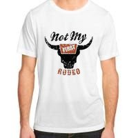 Retro Bull Skull Not My First Rodeo Western Country Cowboy Adult ChromaSoft Performance T-Shirt