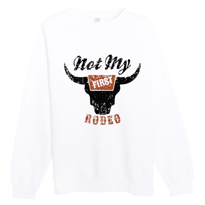 Retro Bull Skull Not My First Rodeo Western Country Cowboy Premium Crewneck Sweatshirt