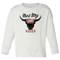 Retro Bull Skull Not My First Rodeo Western Country Cowboy Toddler Long Sleeve Shirt