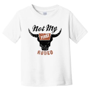 Retro Bull Skull Not My First Rodeo Western Country Cowboy Toddler T-Shirt