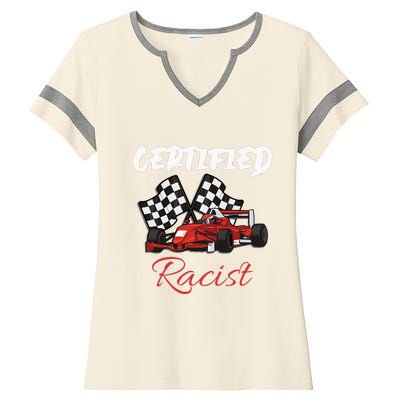 Racer Boost Speedster Certified Retro Racist Certified Race Ladies Halftime Notch Neck Tee