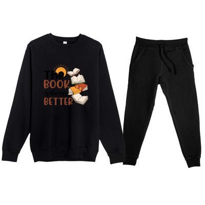 Reading Books The Book Is Always Better Gift Cute Reading Premium Crewneck Sweatsuit Set