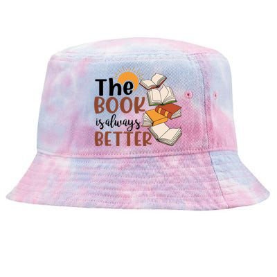 Reading Books The Book Is Always Better Gift Cute Reading Tie-Dyed Bucket Hat