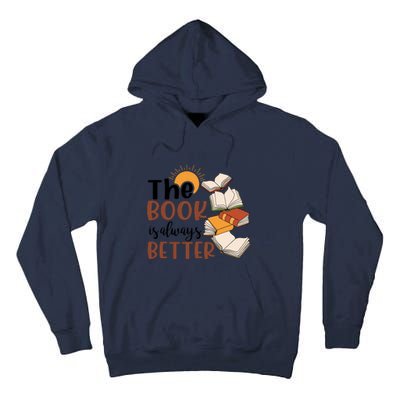 Reading Books The Book Is Always Better Gift Cute Reading Tall Hoodie