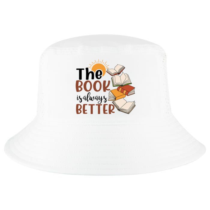 Reading Books The Book Is Always Better Gift Cute Reading Cool Comfort Performance Bucket Hat